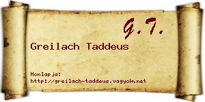 Greilach Taddeus névjegykártya